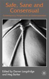 Safe, Sane, and Consensual: Contemporary Perspectives on Sadomasochism 