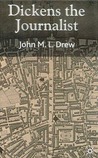 Dickens the Journalist Dickens the Journalist