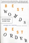 Best Words, Best Order: Essays on Poetry Best Words, Best Order: Essays on Poetry