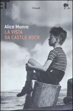 La vista da Castle Rock by Alice Munro