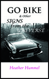 GO BIKE & Other Signs from the Universe GO BIKE & Other Signs from the Universe