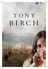 Blood by Tony Birch Blood by Tony Birch