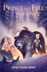 The Prince Who Fell from the Sky by John Claude Bemis The Prince Who Fell from the Sky by John Claude Bemis