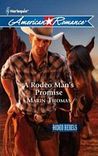 A Rodeo Man's Promise (Rodeo Rebels series  #3)