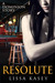 Resolute by Lissa Kasey