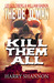 Kill Them All (The Dead Man, #6)