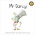 Mr Darcy by Alex Field Mr Darcy by Alex Field