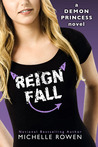 Reign Fall by Michelle Rowen Reign Fall by Michelle Rowen