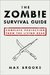 The Zombie Survival Guide: Complete Protection From The Living Dead (Kindle Edition)