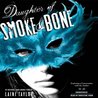 Daughter of Smoke and Bone (Daughter of Smoke and Bone, #1)