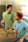 Sparks (Something in Common, #2) Sparks (Something in Common, #2)