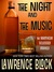 The Night and the Music by Lawrence Block The Night and the Music by Lawrence Block