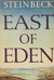 East of Eden by John Steinbeck East of Eden by John Steinbeck