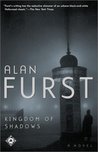 Kingdom of Shadows by Alan Furst Kingdom of Shadows by Alan Furst