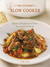 The Gourmet Slow Cooker: Simple and Sophisticated Meals from Around the World (ebook)