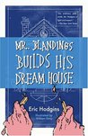 Mr. Blandings Builds His Dream House by Eric Hodgins