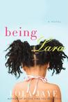 Being Lara by Lola Jaye Being Lara by Lola Jaye