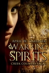 Warring Spirits (Creek Country Saga, #2) Warring Spirits (Creek Country Saga, #2)