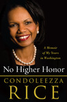 No Higher Honor by Condoleezza Rice No Higher Honor by Condoleezza Rice