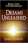Dreams Unleashed by Linda Hawley