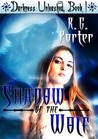 Shadow of the Wolf (Darkness Unleashed, #1) Shadow of the Wolf (Darkness Unleashed, #1)