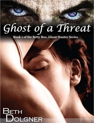 Ghost of a Threat (Betty Boo, Ghost Hunter, #1)