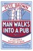 Man Walks into a Pub: A Sociable History of Beer