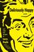 Deliriously Happy: and Other Bad Thoughts