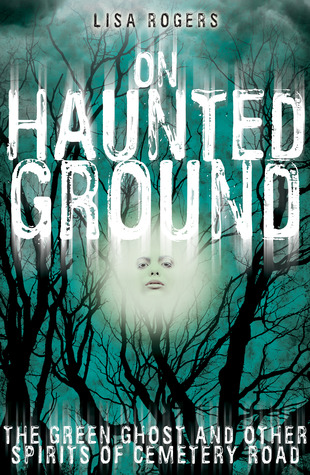 On Haunted Ground: The Green Ghost and Other Spirits of Cemetery Road