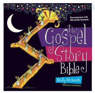 The Gospel Story Bible by Marty Machowski The Gospel Story Bible by Marty Machowski