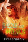 Jealous And Freakn' (Freakn' Shifters, #2) Jealous And Freakn' (Freakn' Shifters, #2)
