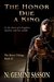 The Honor Due a King by N. Gemini Sasson