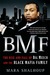 BMF: The Rise and Fall of B...