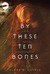 By These Ten Bones (ebook)