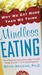 Mindless Eating: Why We Eat More Than We Think (Paperback)
