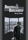 Britten and Brülightly by Hannah Berry Britten and Brülightly by Hannah Berry