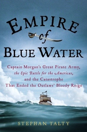 Empire of Blue Water by Stephan Talty