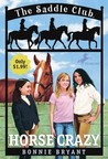 Horse Crazy (Saddle Club, #1)