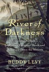 River of Darkness by Buddy Levy