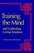 Training the Mind: And Cultivating Loving-Kindness (Paperback)