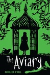 The Aviary by Kathleen O'Dell The Aviary by Kathleen O'Dell