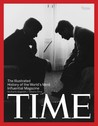 Time: The Illustrated History of the World's Most Influential Magazine Time: The Illustrated History of the World's Most Influential Magazine