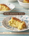 Bon Appetit, Y'all by Virginia Willis Bon Appetit, Y'all by Virginia Willis