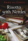 Risotto with Nettles: A Memoir with Food