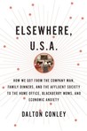 Elsewhere, U.S.A. by Dalton Conley