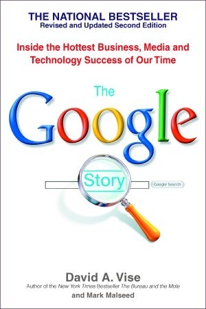 The Google Story by David A. Vise