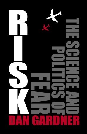 Risk: The Science and Politics of Fear