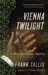 Vienna Twilight: A Max Liebermann Mystery