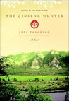 The Ginseng Hunter by Jeff Talarigo The Ginseng Hunter by Jeff Talarigo