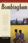 Bombingham by Anthony Grooms Bombingham by Anthony Grooms